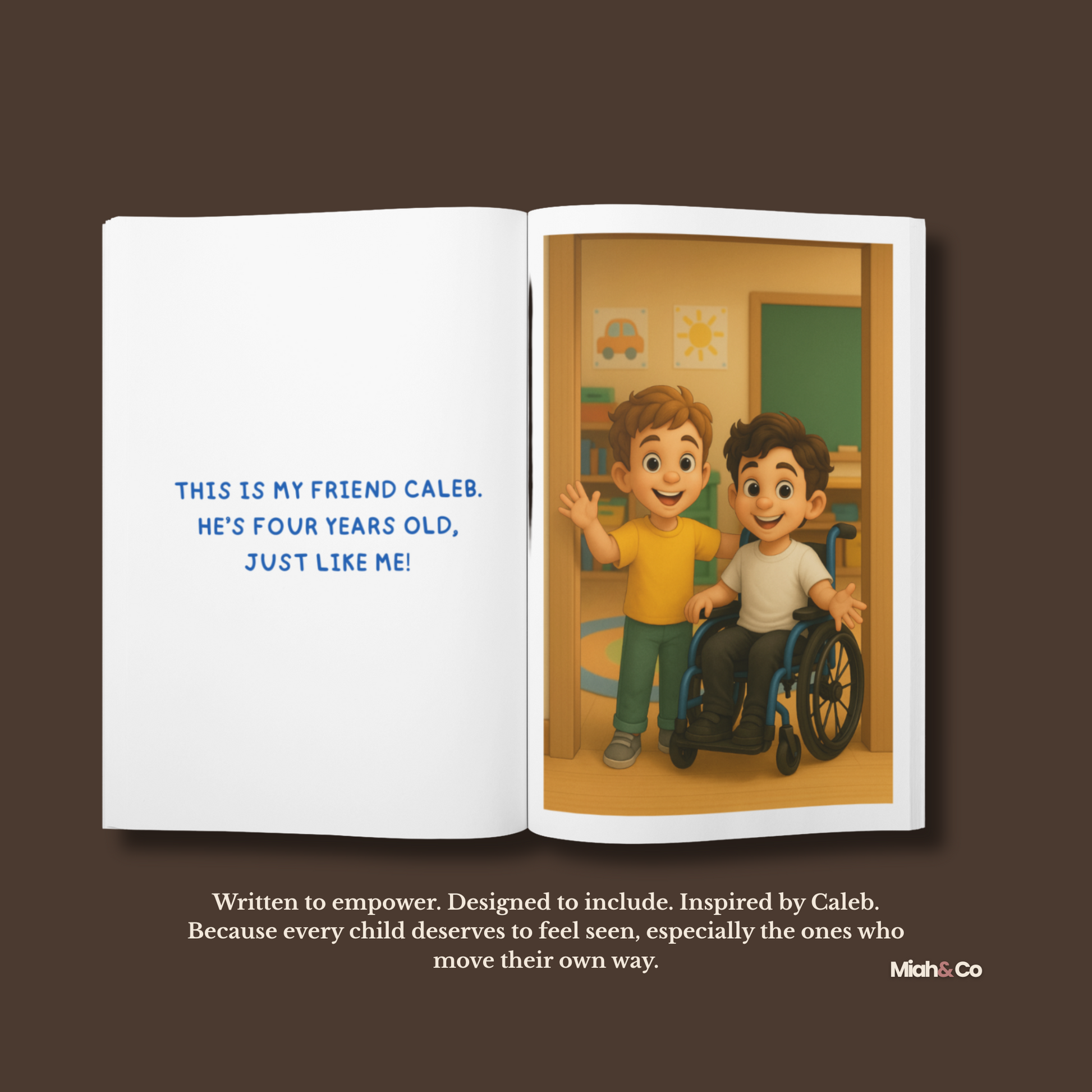 My Friend Caleb: Inspired by Caleb - Living His Best Life with Spina Bifida - Miah & Co