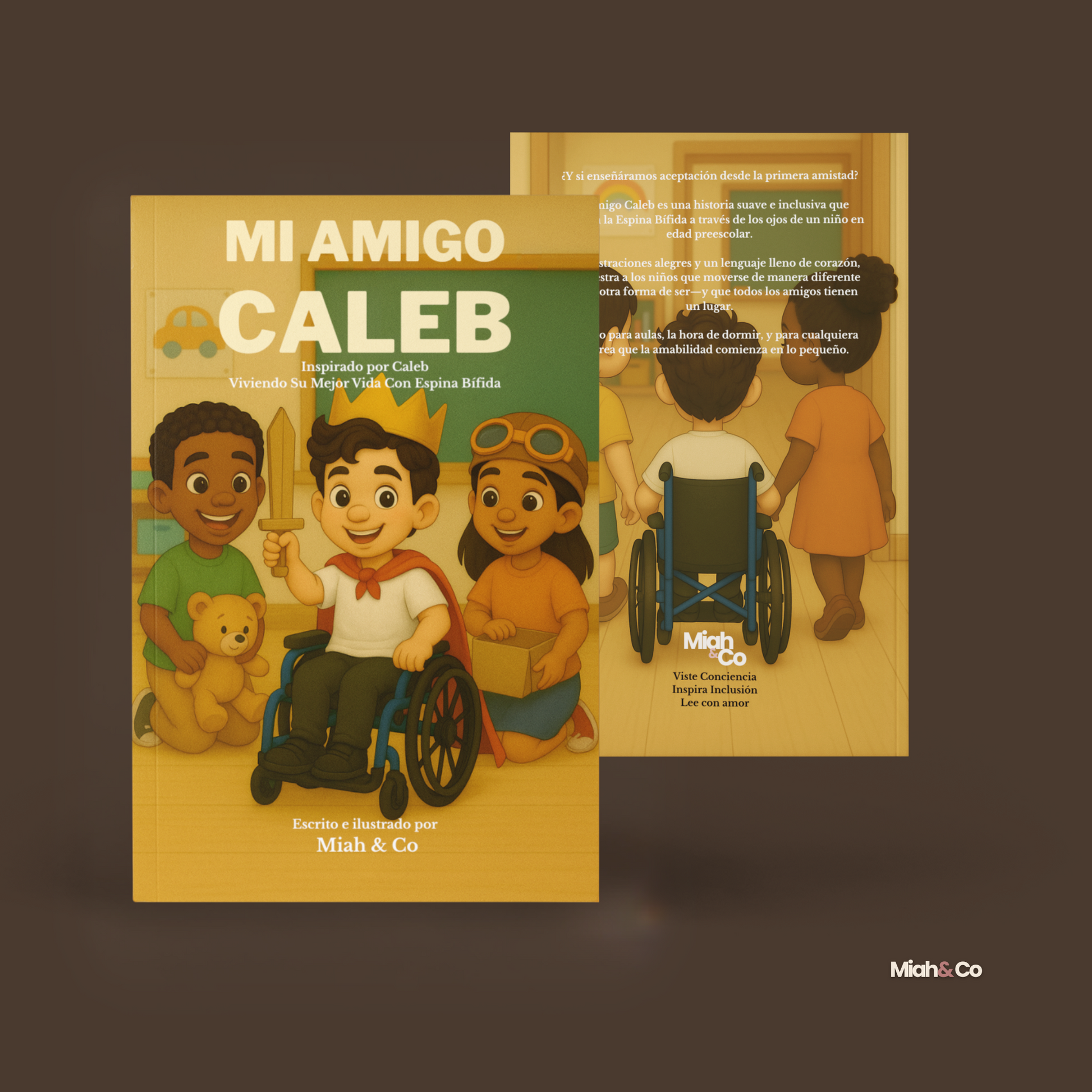Mi Amigo Caleb: Inspirado por Caleb Viviendo Su Mejor Vida Con Espina Bífida - Miah & Co